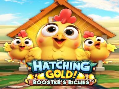hatchinggoldroostersrichesvf_Horizontal.jpg